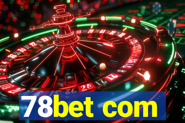 78bet com